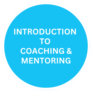Introduction to Coaching & Mentoring